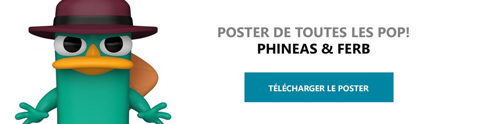 Poster Figurines POP Phineas & Ferb