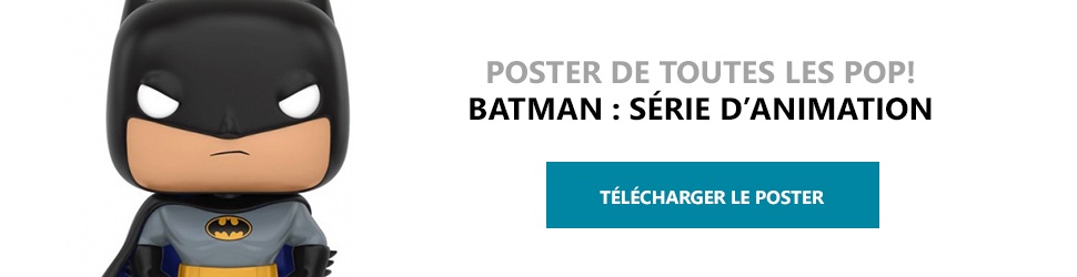 Poster Figurines POP Batman : Série d'Animation